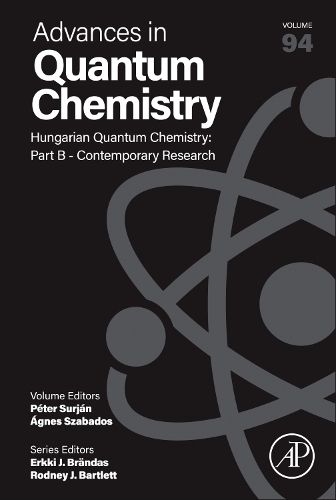 Cover image for Hungarian Quantum Chemistry: Part B - Contemporary Research: Volume 94