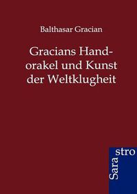 Cover image for Gracians Handorakel und Kunst der Weltklugheit