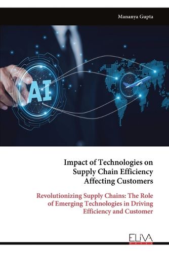Cover image for Impact of Technologies on Supply Chain Efficiency Affecting Customers
