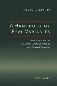 Cover image for A Handbook of Real Variables: With Applications to Differential Equations and Fourier Analysis