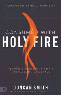 Cover image for Consumed with Holy Fire