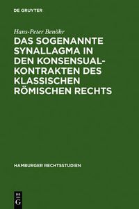 Cover image for Das sogenannte Synallagma in den Konsensualkontrakten des klassischen roemischen Rechts