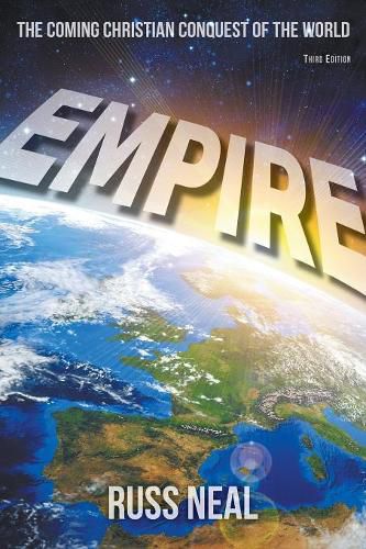 Cover image for Empire: The Coming Christian Conquest of the World