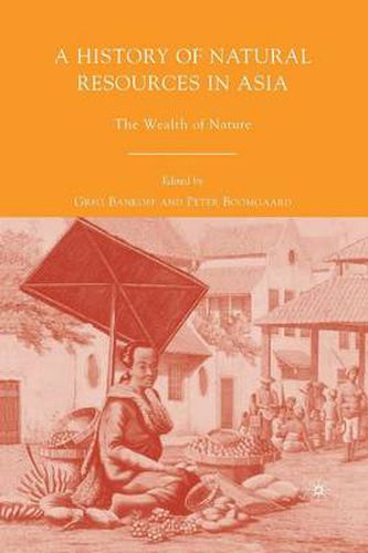 Cover image for A History of Natural Resources in Asia: The Wealth of Nature