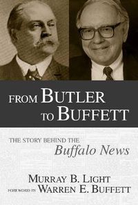 Cover image for From Butler to Buffett: The Story Behind the Buffalo News