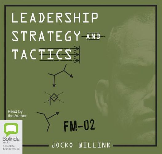 Leadership Strategy And Tactics: Field Manual