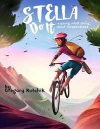 Cover image for Stella Do It: A Young Adult Story About Independence