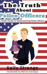 Cover image for The Truth About Police Officers