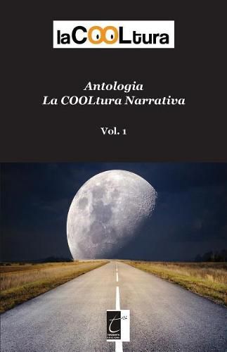 Cover image for Antologia Lacooltura Narrativa: Vol. 1