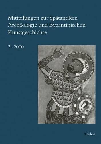 Cover image for Mitteilungen Zur Spatantiken Archaologie Und Byzantinischen Kunstgeschichte