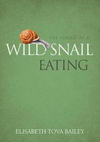 Cover image for The Sound of a Wild Snail Eating
