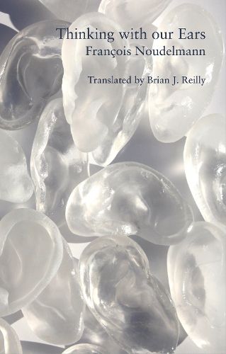 Cover image for Thinking with Our Ears