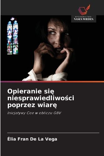 Cover image for Opieranie się niesprawiedliwości poprzez wiarę