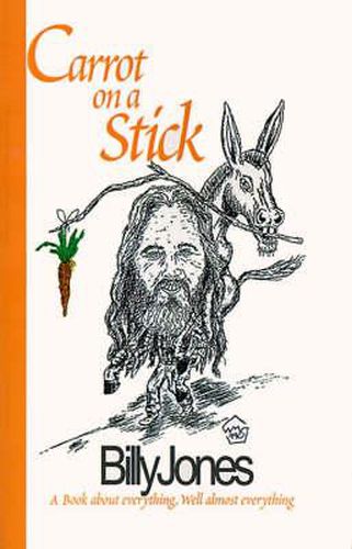 Cover image for Carrot on a Stick: A Book about Everything, Well Almost Everything