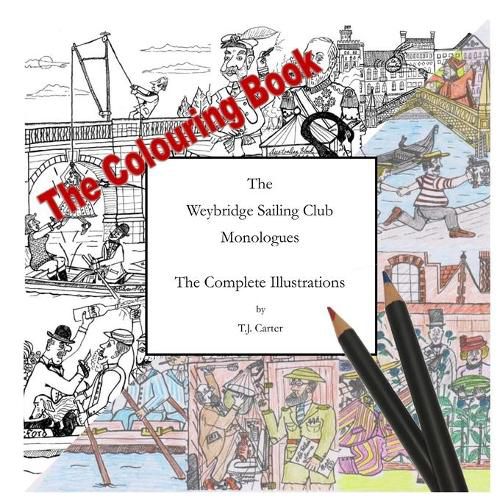 Cover image for The Weybridge Sailing Club Monologues The Complete Illustrations The Colouring Book