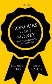 Cover image for Honours versus Money: The Economics of Awards