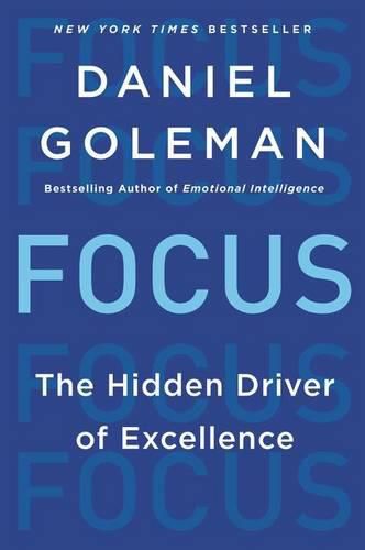 Cover image for Focus: The Hidden Driver of Excellence