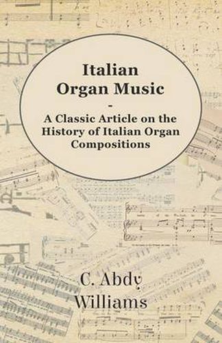 Cover image for Italian Organ Music - A Classic Article on the History of Italian Organ Compositions