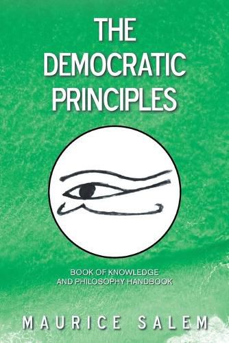 Cover image for The Democratic Principles: Book of Knowledge and Philosophy Handbook