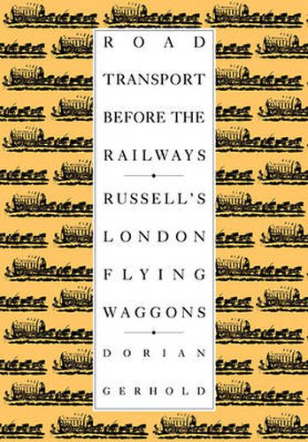 Cover image for Road Transport before the Railways: Russell's London Flying Waggons