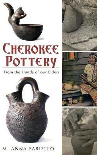 Cover image for Cherokee Pottery: From the Hands of Our Elders