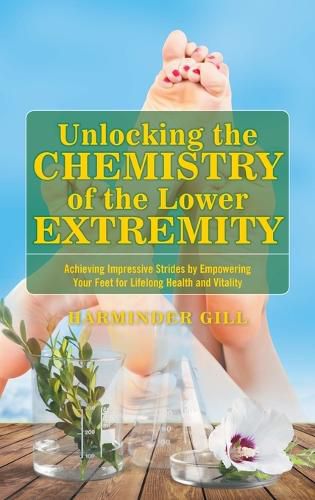 Cover image for Unlocking the Chemistry of the Lower Extremity