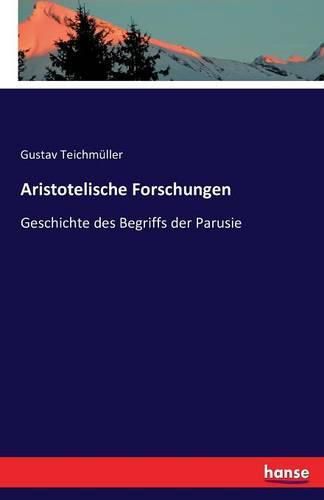 Cover image for Aristotelische Forschungen: Geschichte des Begriffs der Parusie