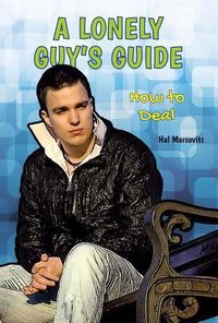 Cover image for A Lonely Guy's Guide: How to Deal