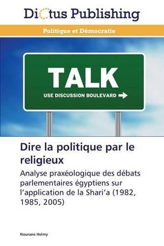 Cover image for Dire La Politique Par Le Religieux