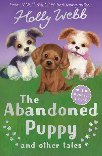 The Abandoned Puppy and Other Tales: The Abandoned Puppy, The Puppy Who Was Left Behind, The Scruffy Puppy