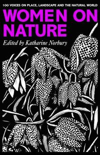 Cover image for Women on Nature: 100+ Voices on Place, Landscape & the Natural World