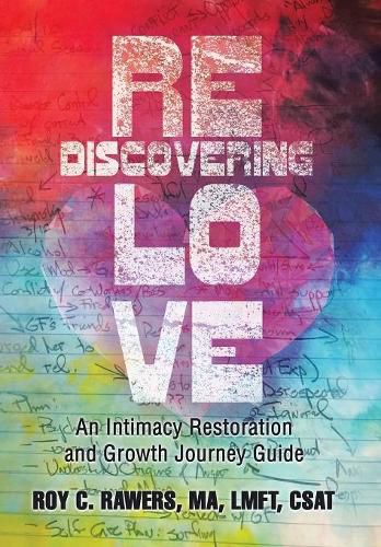 Cover image for Rediscovering Love: An Intimacy Restoration and Growth Journey Guide