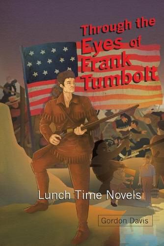 Through the Eyes of Frank Tumbolt: Lunch Time Novels