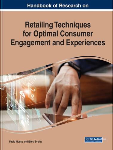 Cover image for Handbook of Research on Retailing Techniques for Optimal Consumer Engagement and Experiences