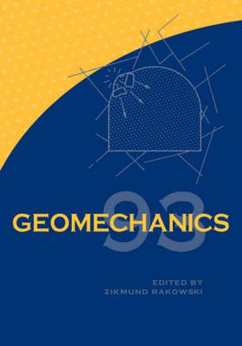 Cover image for Geomechanics 93: Strata Mechanics / Numerical Methods / Water Jet Cutting / Mechanical Rock Disintegration