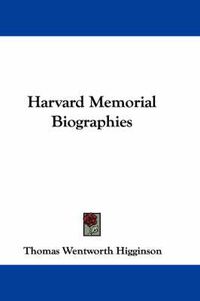 Cover image for Harvard Memorial Biographies