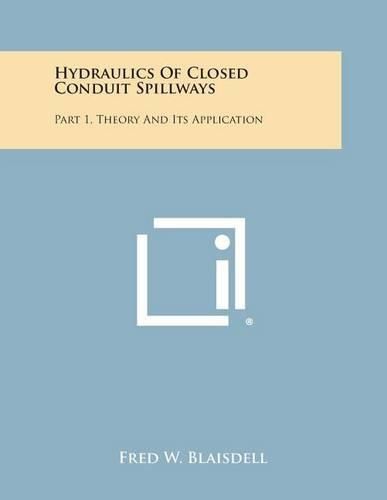 Cover image for Hydraulics of Closed Conduit Spillways: Part 1, Theory and Its Application