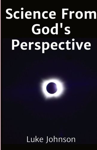 Cover image for Science From God's Perspective