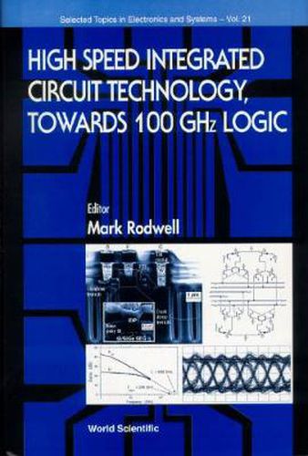 High Speed Integrated Circuit Technology - Towards 100 Ghz Logic