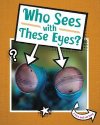 Cover image for Who Sees With These Eyes?