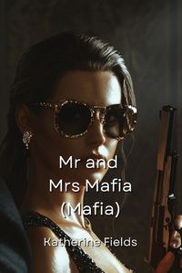 Cover image for Mr and Mrs Mafia (Mafia)