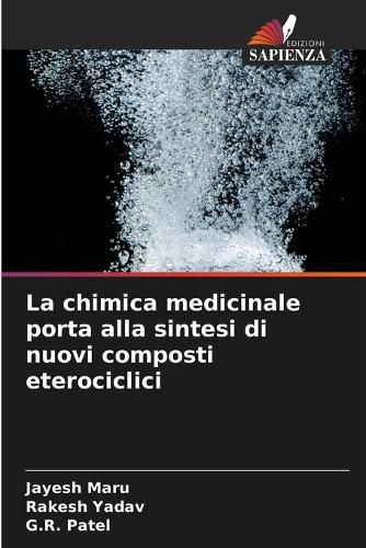 Cover image for La chimica medicinale porta alla sintesi di nuovi composti eterociclici