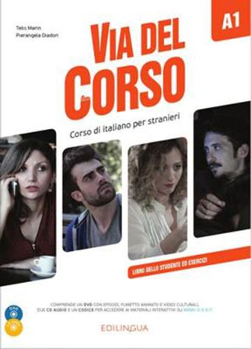 Cover image for Via del Corso: Libro dello studente ed esercizi + 2 CD + DVD + codice i-d-e-e A1