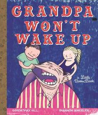 Cover image for Grandpa Won't Wake Up