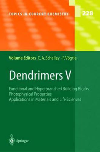 Cover image for Dendrimers V: Functional and Hyperbranched Building Blocks, Photophysical Properties, Applications in Materials and Life Sciences