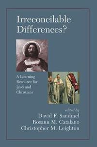 Cover image for Irreconcilable Differences? A Learning Resource For Jews And Christians