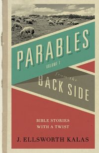 Cover image for Parables from the Backside: Bible Stories with a Twist