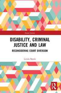 Cover image for Disability, Criminal Justice and Law: Reconsidering Court Diversion