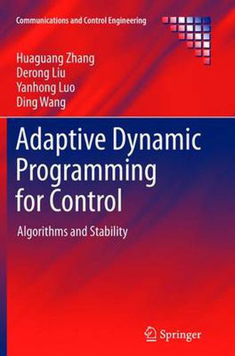 Cover image for Adaptive Dynamic Programming for Control: Algorithms and Stability