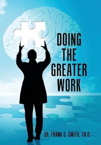 Cover image for Doing The Greater Work